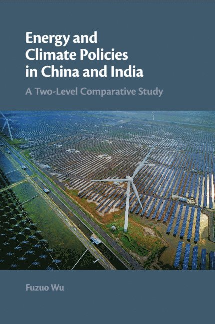 Energy and Climate Policies in China and India 1