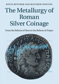 bokomslag The Metallurgy of Roman Silver Coinage