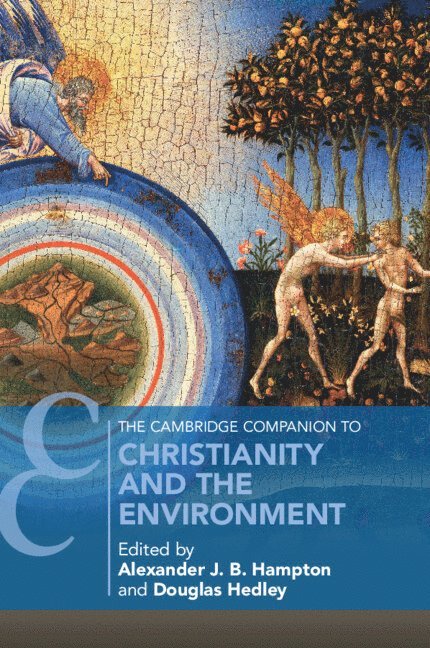 The Cambridge Companion to Christianity and the Environment 1