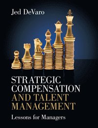 bokomslag Strategic Compensation and Talent Management