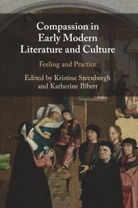 bokomslag Compassion in Early Modern Literature and Culture