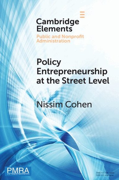 Nissim Cohen - Policy Entrepreneurship at the Street Level, Häftad