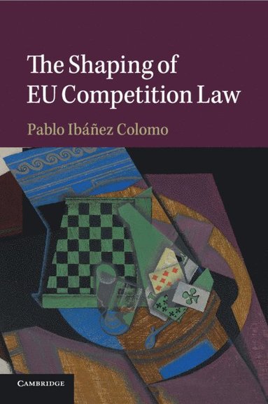 bokomslag The Shaping of EU Competition Law