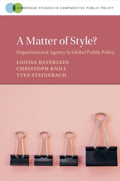 Louisa Bayerlein, Christoph Knill, Yves Steinebach - A Matter of Style?, Häftad