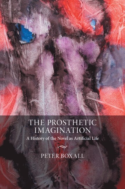 The Prosthetic Imagination 1