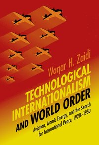 bokomslag Technological Internationalism and World Order