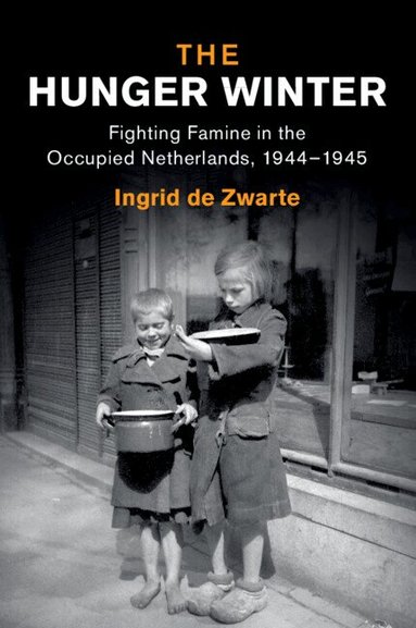 Ingrid de Zwarte - The Hunger Winter, Häftad