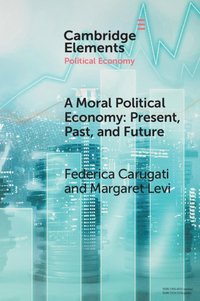 bokomslag A Moral Political Economy