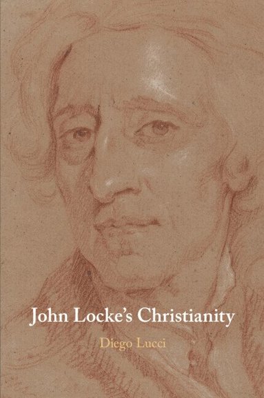 Diego Lucci - John Locke's Christianity, Häftad
