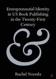 bokomslag Entrepreneurial Identity in US Book Publishing in the Twenty-First Century