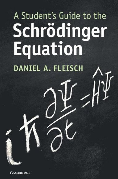 bokomslag A Student's Guide to the Schrödinger Equation