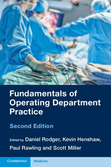 Daniel Rodger, Kevin Henshaw, Paul Rawling, Scott Miller - Fundamentals of Operating Department Practice, Häftad