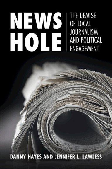 Danny Hayes, Jennifer L. Lawless - News Hole, Häftad