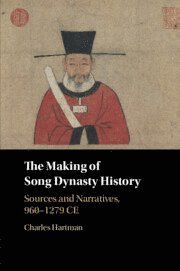 Charles Hartman, State University of New York) Hartman, Charles (University at Albany - Making of Song Dynasty History, Häftad