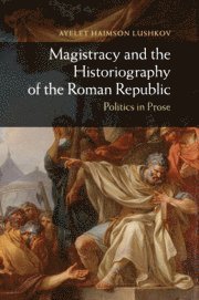 bokomslag Magistracy and the Historiography of the Roman Republic