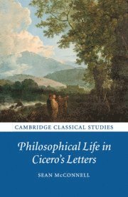 Philosophical Life in Cicero's Letters 1