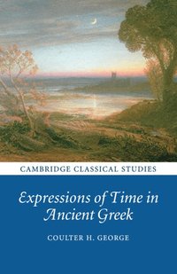 bokomslag Expressions of Time in Ancient Greek