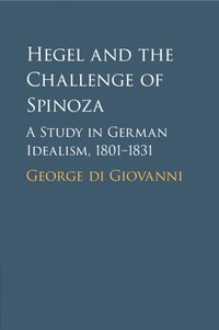 bokomslag Hegel and the Challenge of Spinoza