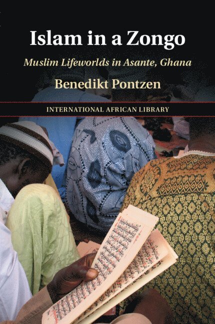 Benedikt Pontzen - Islam in a Zongo, Häftad