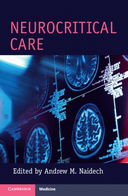 Andrew M. Naidech, Illinois) Naidech, Andrew M. (Northwestern University, Andrew M Naidech - Neurocritical Care, Häftad