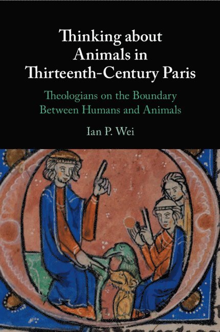 Thinking about Animals in Thirteenth-Century Paris 1