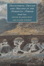 James Watt, Alison O'Byrne - Discovering Britain and Ireland in the Romantic Period, Häftad