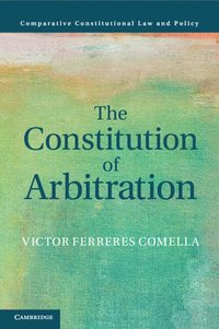 bokomslag The Constitution of Arbitration