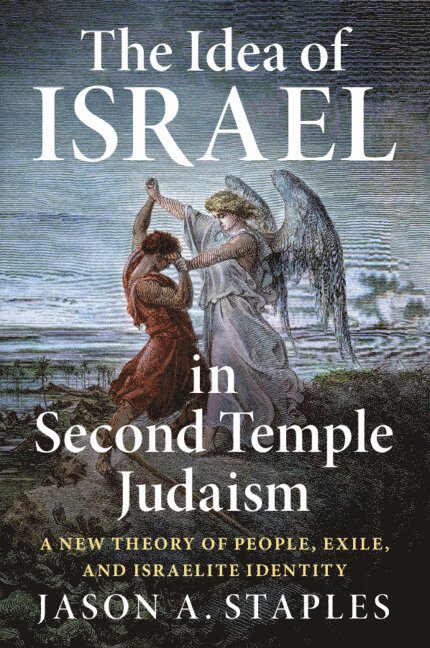 The Idea of Israel in Second Temple Judaism 1