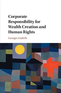 bokomslag Corporate Responsibility for Wealth Creation and Human Rights