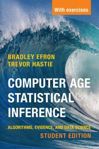 bokomslag Computer Age Statistical Inference, Student Edition: Algorithms, Evidence, and Data Science