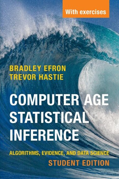 Bradley Efron, Trevor Hastie - Computer Age Statistical Inference, Student Edition, Häftad