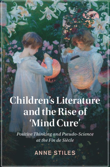 Children's Literature and the Rise of 'Mind Cure' 1