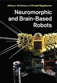 bokomslag Neuromorphic and Brain-Based Robots