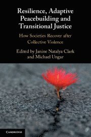 Resilience, Adaptive Peacebuilding and Transitional Justice