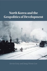 bokomslag North Korea and the Geopolitics of Development