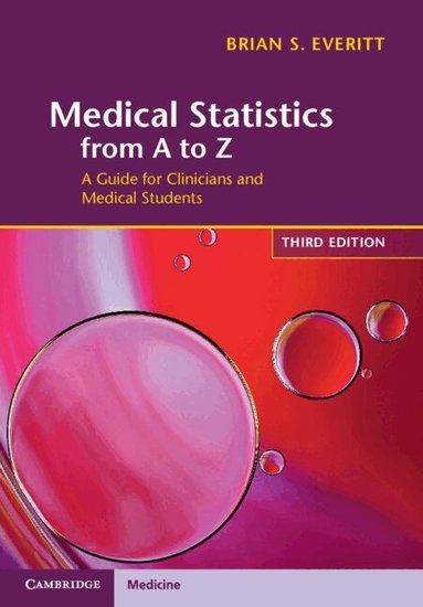 Brian S. Everitt - Medical Statistics from A to Z, Häftad