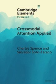 Charles Spence, Salvador Soto-Faraco, Charles (University of Oxford) Spence - Crossmodal Attention Applied, Häftad