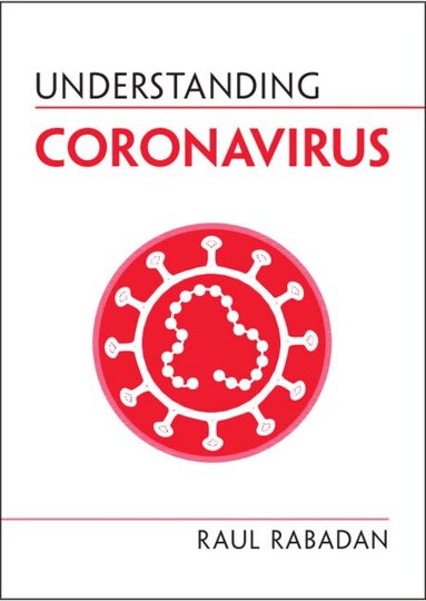 Raul Rabadan - Understanding Coronavirus, Häftad