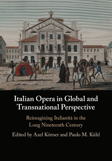 bokomslag Italian Opera in Global and Transnational Perspective