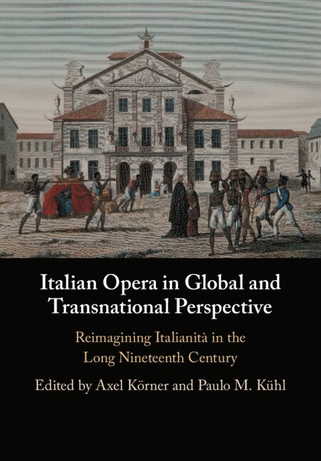 Italian Opera in Global and Transnational Perspective 1