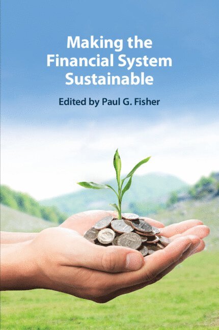 Making the Financial System Sustainable 1