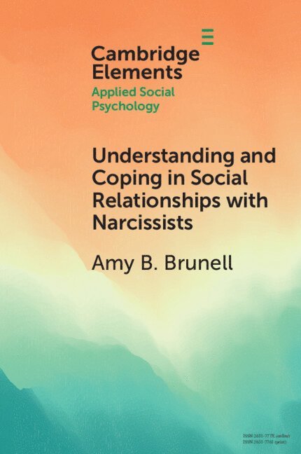 Understanding and Coping in Social Relationships with Narcissists 1