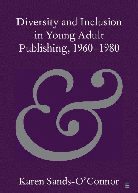 Diversity and Inclusion in Young Adult Publishing, 1960-1980 1