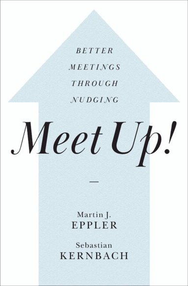Martin J. Eppler, Sebastian Kernbach - Meet Up!, Häftad