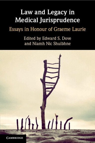 Edward S. Dove, Niamh Nic Shuibhne - Law and Legacy in Medical Jurisprudence, Häftad