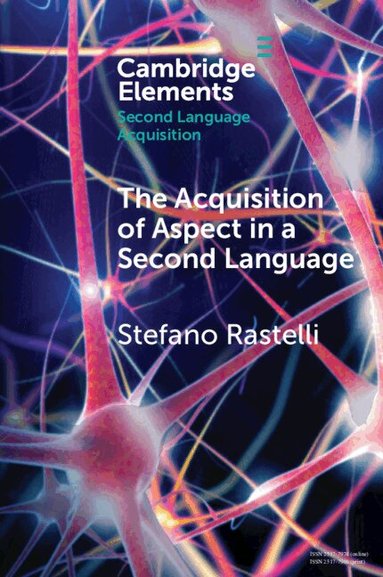Stefano Rastelli - The Acquisition of Aspect in a Second Language, Häftad