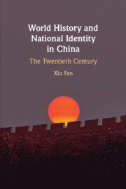 bokomslag World History and National Identity in China