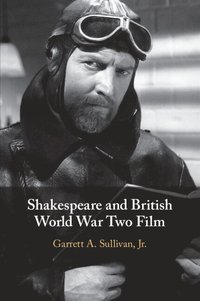 bokomslag Shakespeare and British World War Two Film