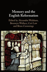 bokomslag Memory and the English Reformation
