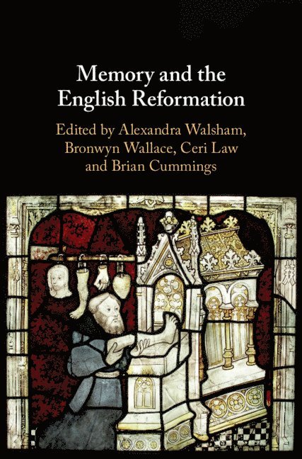 Memory and the English Reformation 1